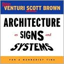 Architecture as Signs and Systems: For a Mannerist Time