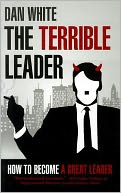 The Terrible Leader by Dan White: Book Cover