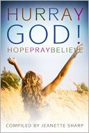 Hurray God!: Hope, Pray, Believe
