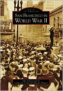 San Francisco in World War II, California (Images of America Series)