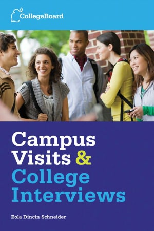 Campus Visits and College Interviews, 3rd Edition