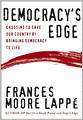 Democracy's Edge: Choosing to Save Our Country by Bringing Democracy to Life