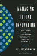 Managing Global Innovation: Frameworks for Integrating Capabilities around the World