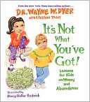 It's Not What You've Got! Lessons for Kids on Money and Abundance