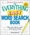 The Everything Easy Word Search Book: More than 200 fun, quick word search puzzles