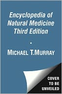The Encyclopedia of Natural Medicine 3rd Edition