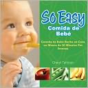 So Easy: Comida de bebe (So Easy Baby Food Basics)