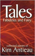 Tales Fabulous and Fairy, Volume 1
