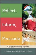 Reflect, Inform, Persuade: College Writing Today (with NEW MyWritingLab Student Access Code Card)