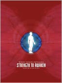 Strength To Awaken: An Integral Guide to Strength Training, Performance & Spiritual Practice for Men & Women