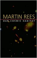 Our Cosmic Habitat