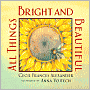 All Things Bright and Beautiful