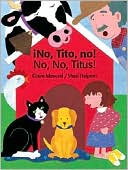No, Tito, no!/No, No, Titus!