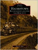 download Hagerstown, Maryland : Railroading around the Hub City (Images of Rail Series) book