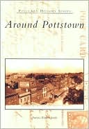 Around Pottstown, Pennsylvania (Postcard History Series)