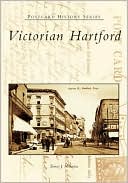 Victorian Hartford, Connecticut (Postcard History Series)
