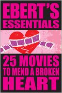 25 Movies to Mend a Broken Heart: Ebert's Essentials