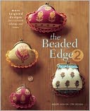 The Beaded Edge 2: More Inspired Designs for Crocheted Edgings and Trims