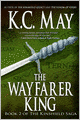 The Wayfarer King (Kinshield Saga Series #2)