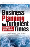 Business Planning for Turbulent Times: New Methods for Applying Scenarios