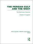 download The Persian Gulf and the West (RLE Iran A) book