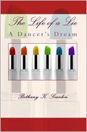 The Life of a Lie: A Dancer's Dream