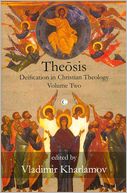 Theosis II: Deification in Christian Theology, Volume Two
