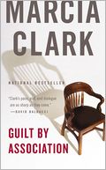 Guilt by Association by Marcia Clark: Book Cover