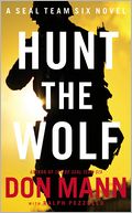 Hunt the Wolf: A SEAL Team Six Novel