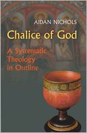 Chalice of God: A Systematic Theology in Outline