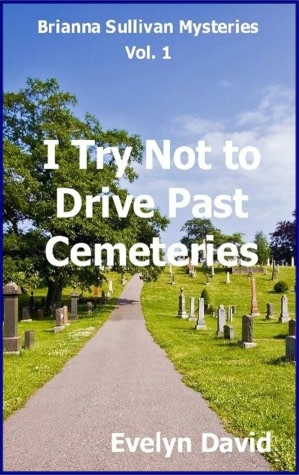 I Try Not to Drive Past Cemeteries