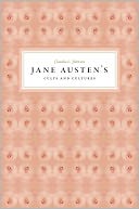 Jane Austen's Cults and Cultures