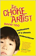 The Choke Artist: Confessions of a Chronic Underachiever
