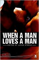 When a Man Loves a Man: A collection of gay erotic stories