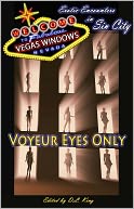 Voyeur Eyes Only - Vegas Windows: Erotic Encounters in Sin City