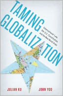 Taming Globalization: International Law, the U.S. Constitution, and the New World Order