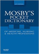 Mosby's Pocket Dictionary of Medicine, Nursing & Health Professions