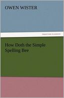 How Doth The Simple Spelling Bee