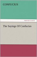 The Sayings Of Confucius