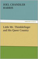 Little Mr. Thimblefinger And His Queer Country