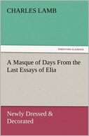 A Masque Of Days From The Last Essays Of Elia