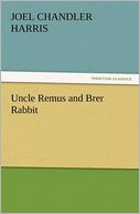 Uncle Remus And Brer Rabbit