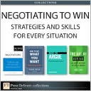 Negotation to Win: Strategies and Skills for Every Situation (Collection)