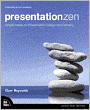 Presentation Zen: Simple Ideas on Presentation Design and Delivery