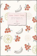 Home Sweet Home: Rediscovering the Joys of Domesticity with Classic Household Recipes
