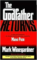 The Godfather Returns: A New Novel Based on the Corleone Family Characters Created by Mario Puzo