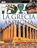 La Grecia Antigua (Eyewitness Books Series)