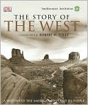 The Story of the West: A History of the American West and Its People