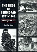 Siege of Leningrad 1941-1944: 900 Days of Terror