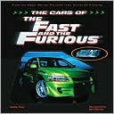 Cars of the Fast and the Furious: The Making of the Hottest Cars on Screen